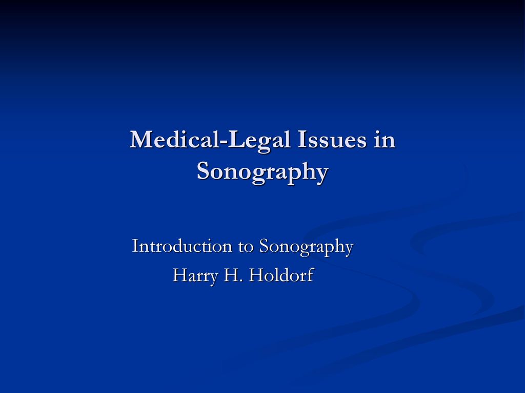 Medical-Legal Issues in Sonography - ppt download