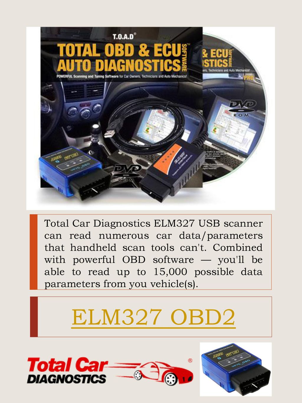 Total Car Diagnostics ELM327 USB scanner can read numerous car  data/parameters that handheld scan tools can't. Combined with powerful OBD  software — you'll. - ppt download