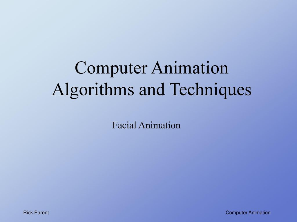 Computer Animation Algorithms and Techniques - ppt download Computer Animation Algorithms and Techniques - ppt download
