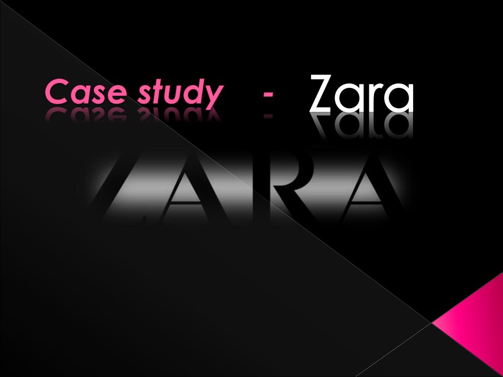 Case study - Zara. - ppt download