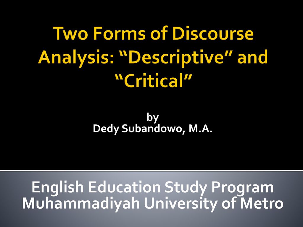 of　Two　ppt　and　Forms　“Descriptive”　“Critical”　Discourse　Analysis:　download
