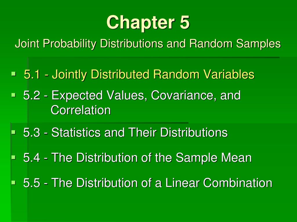 Chapter Five â€“ Joint Probability Distributions and Random Samples