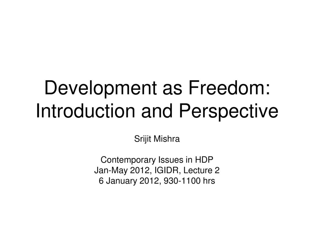 Development as Freedom: Introduction and Perspective ppt download