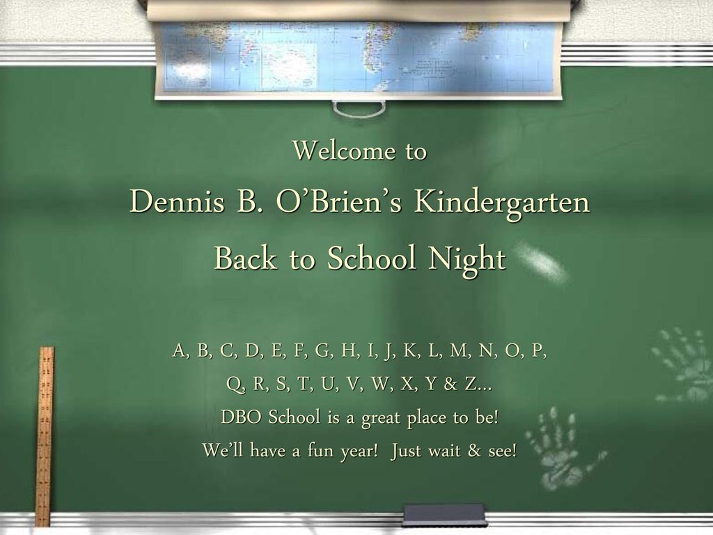 Welcome To Dennis B O Brien S Kindergarten Back To School Night A B C D E F G H I J K L M N O P Q R S T U V