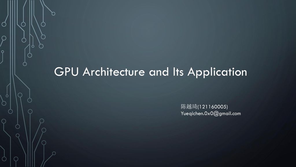 GPU Architecture and Its Application - ppt download