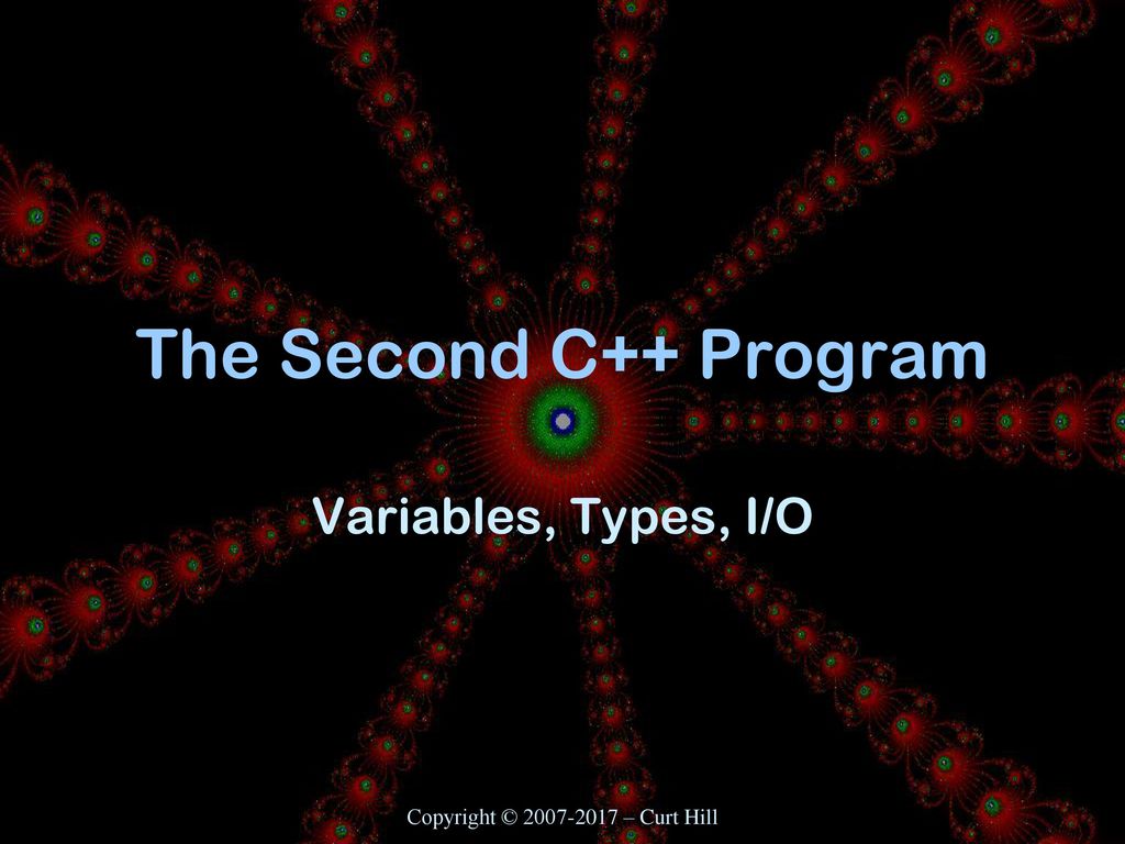 The Second C++ Program Variables, Types, I/O Animation! - ppt download The Second C++ Program Variables, Types, I/O Animation! - ppt download