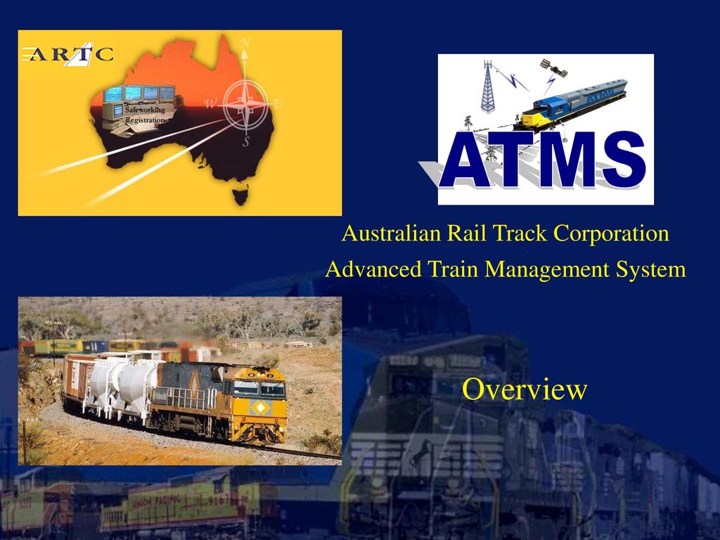 ATMS Overview Australian Rail Track Corporation - ppt download