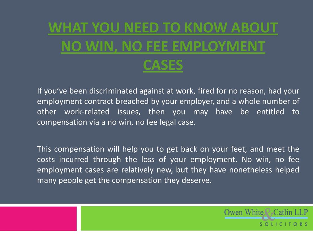 What You Need To Know About No Win No Fee Employment Cases Ppt Download What You Need To Know About No Win No Fee Employment Cases Ppt Download