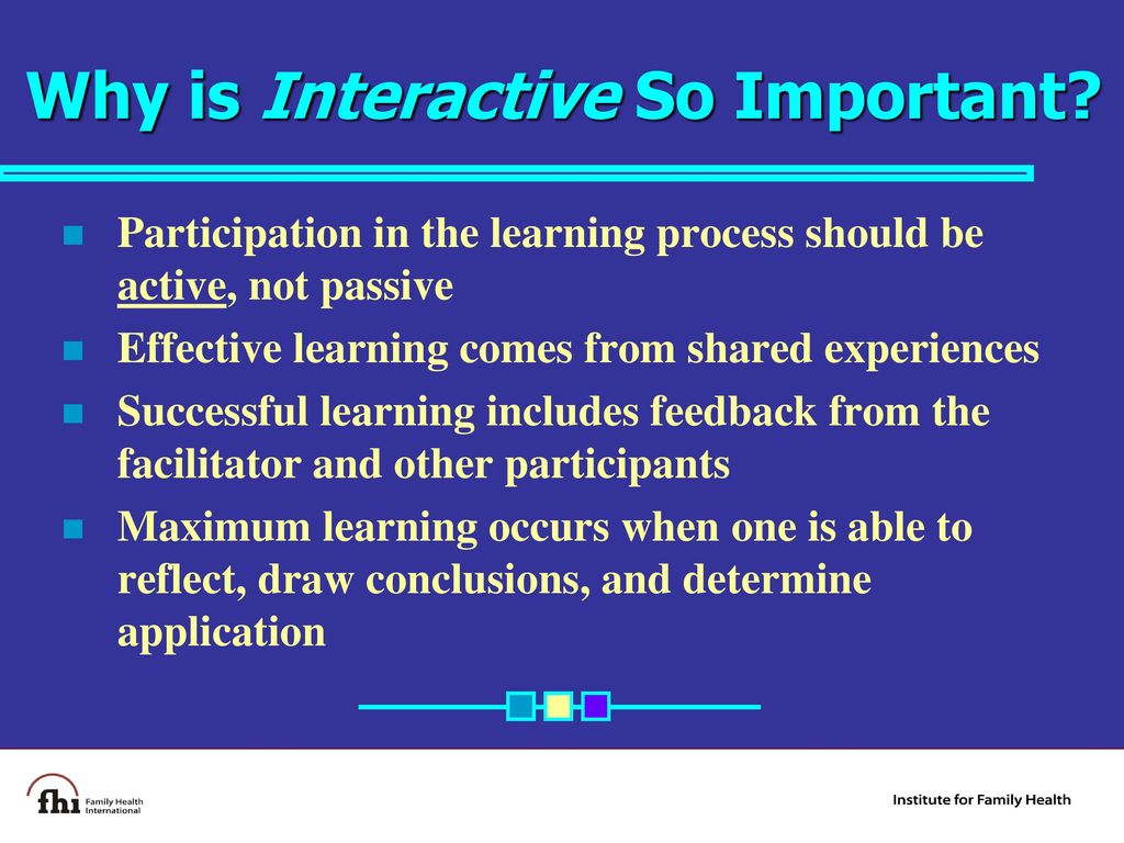 Why is interactive method important in teaching and learning?