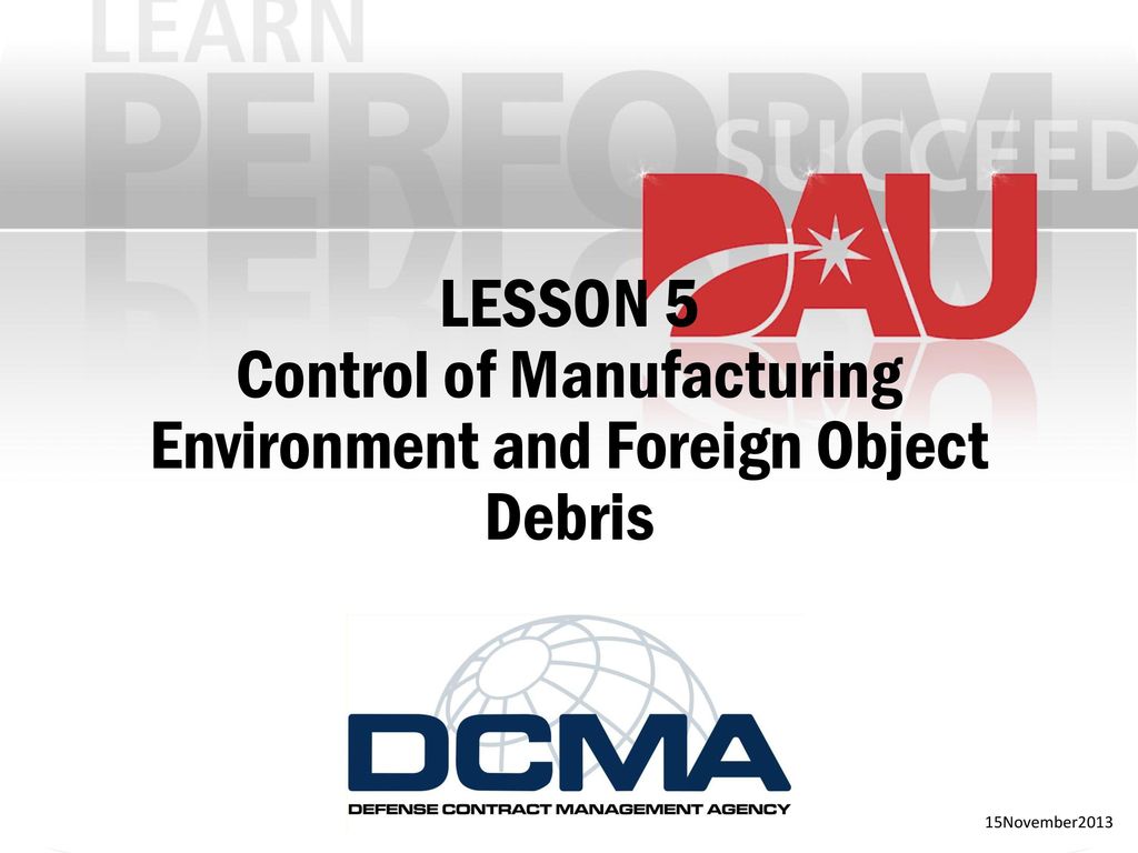 LESSON 5 Control of Manufacturing Environment and Foreign Object Debris  15November2013 Lesson 4: Safety Stock. - ppt download