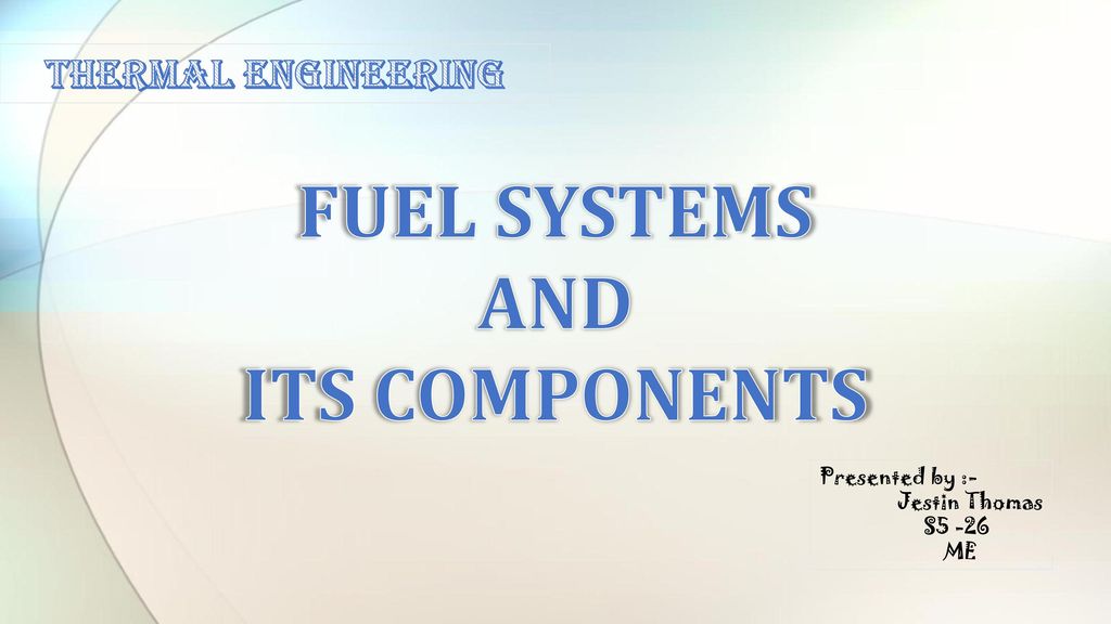FUEL SYSTEMS AND ITS COMPONENTS - ppt download