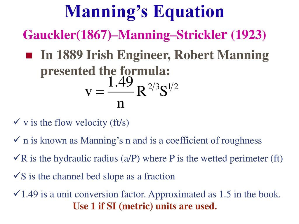 Manning's Equation Gauckler(1867)–Manning–Strickler (1923) - ppt download