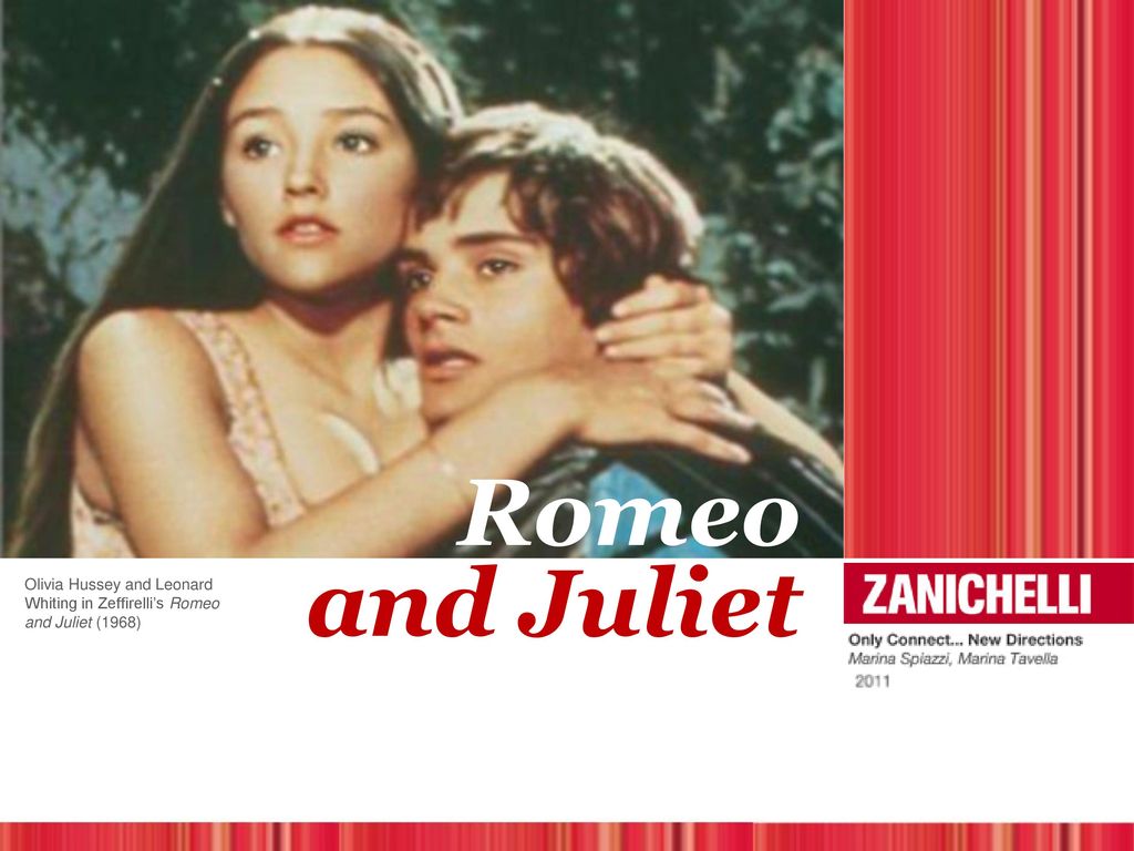 Romeo And Juliet Olivia Hussey And Leonard Whiting In Zeffirelli S Romeo And Juliet 1968 Ppt Download