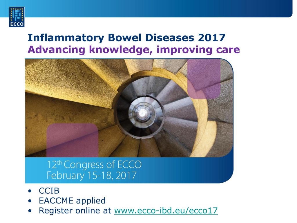 Inflammatory Bowel Diseases 2017 Advancing knowledge, improving care - ppt  download