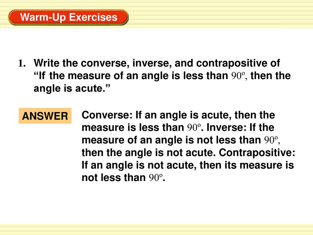 1. Write the converse, inverse, and contrapositive of. “If - ppt download