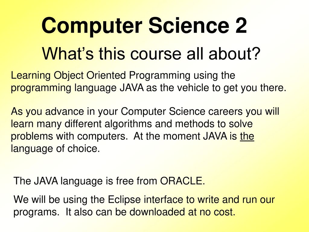 Computer Science 2 What S This Course All About Ppt Download Computer Science 2 What S This Course All About Ppt Download