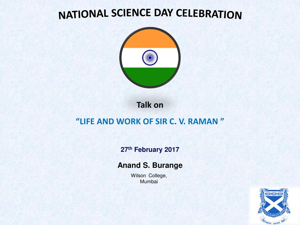 National Science Day Celebration Life And Work Of Sir C V Raman Ppt Download