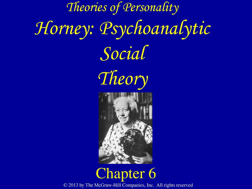 Theories of Personality Horney: Psychoanalytic Social Theory - ppt download