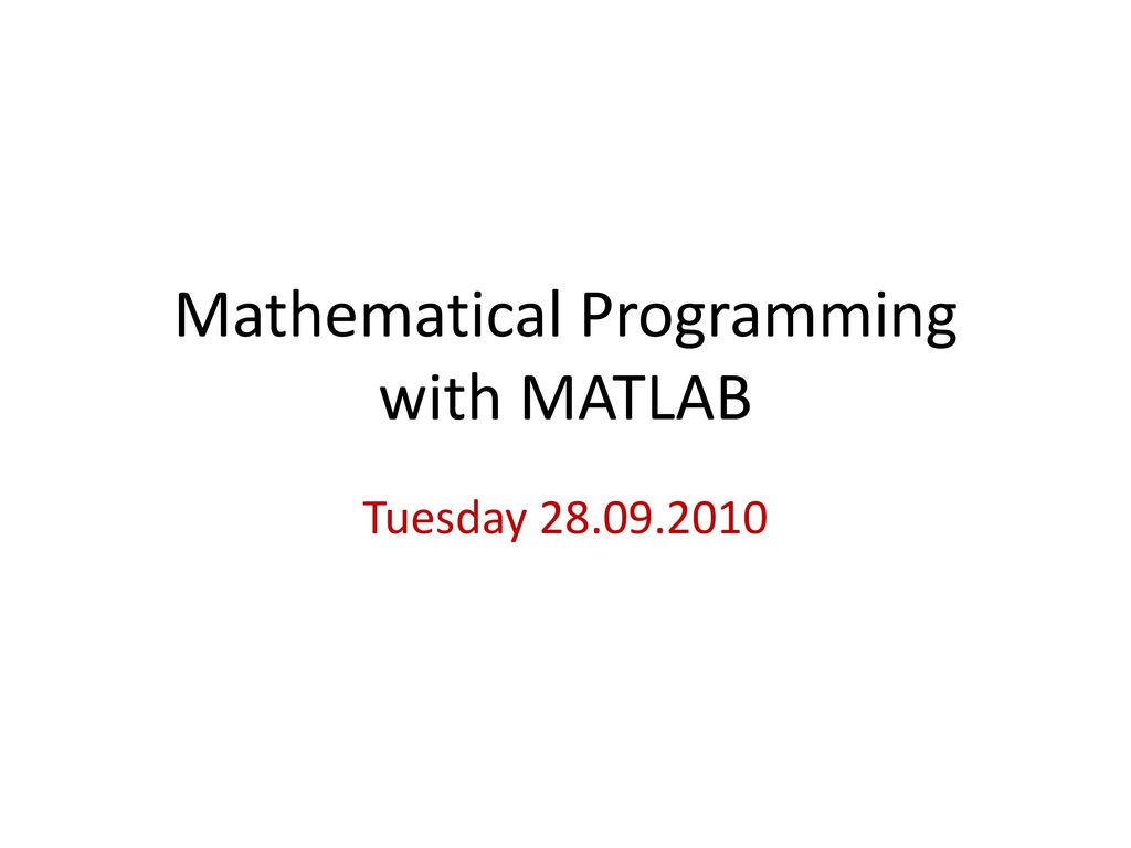 Mathematical Programming with MATLAB - ppt download