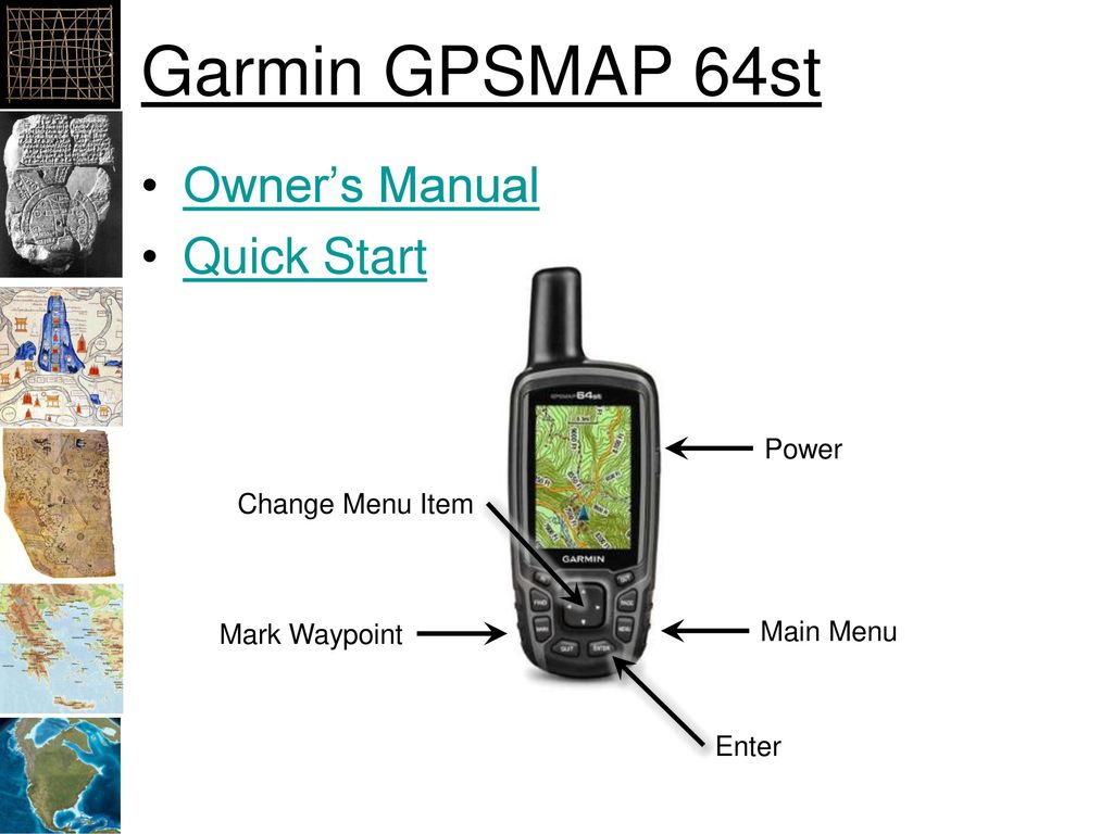 Garmin GPSMAP 64st Owner's Manual Quick Start Power Change Menu Item - ppt  download