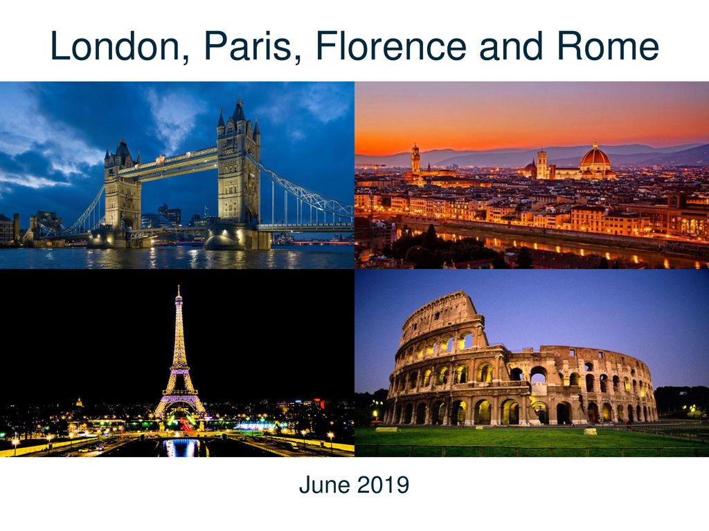 London Paris Florence And Rome Ppt Download