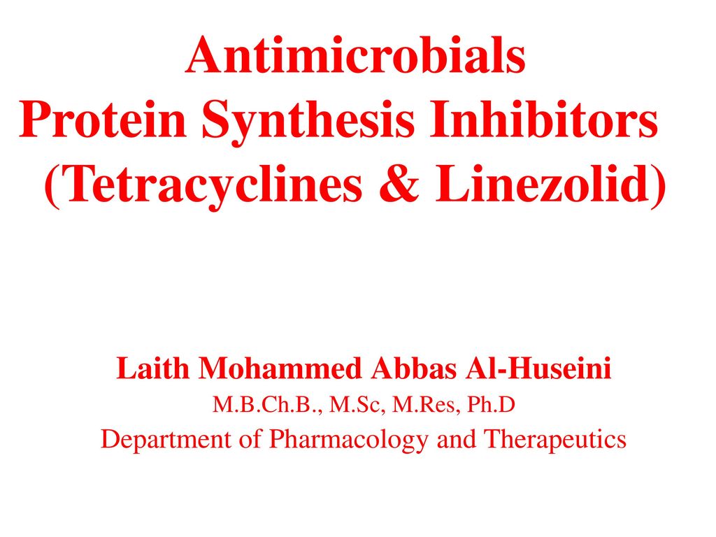 Tetracyclines Linezolid Laith Mohammed Abbas Al Huseini Ppt Download