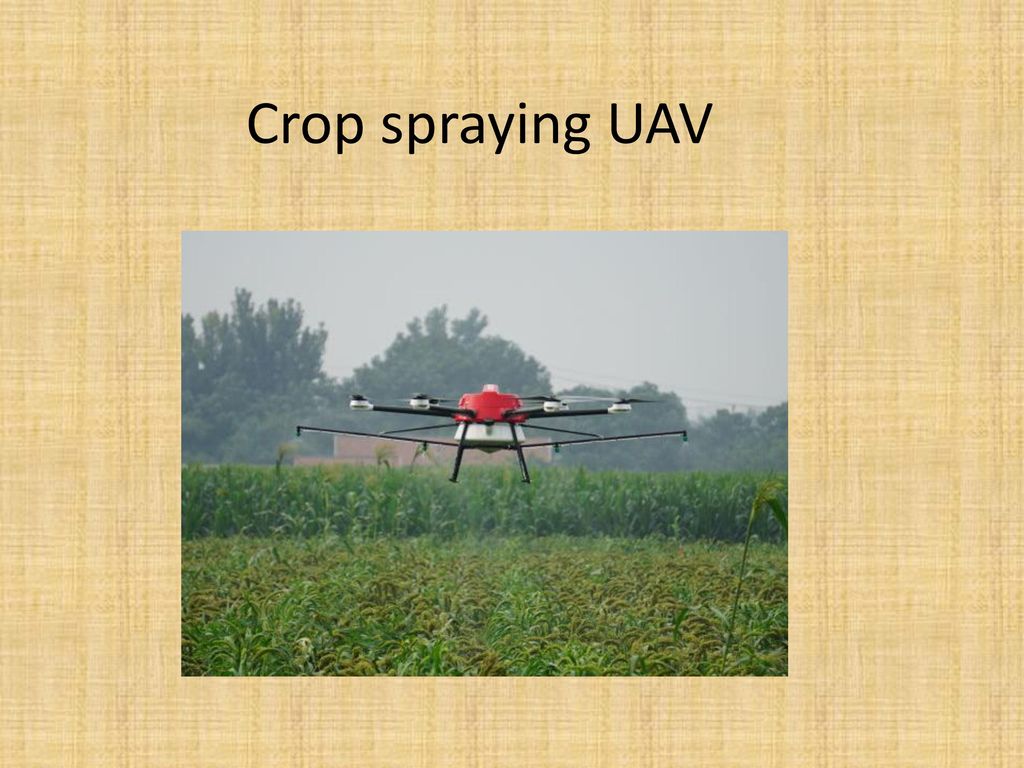 Crop spraying UAV. - ppt download
