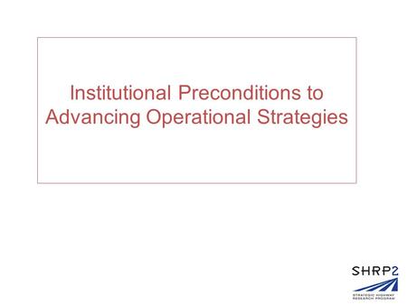 Institutional Preconditions to Advancing Operational Strategies.