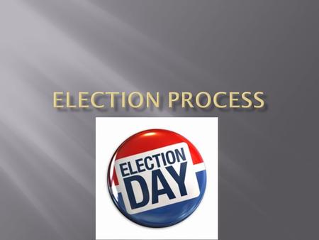 Election Process.