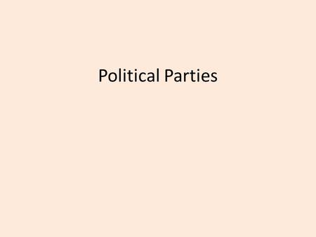 Political Parties. Political party PartisanshipMinor partyTwo-party system Single- member districts PluralityBipartisanPluralistic society ConsensusMultiparty.