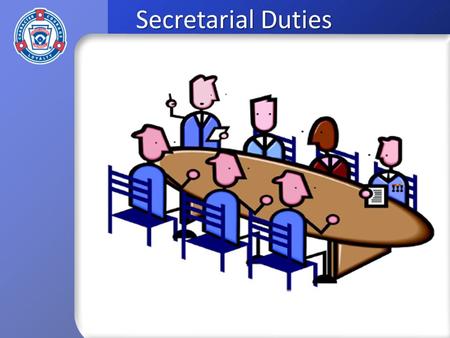 Secretarial Duties. The secretary records the minutes of the meetings, maintains a register of members and directors, is responsible for sending out the.