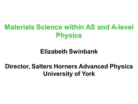 Materials Science within AS and A-level Physics