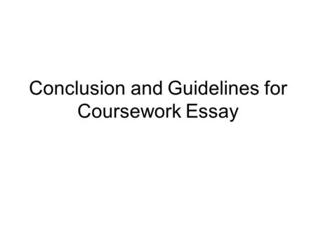 Conclusion and Guidelines for Coursework Essay. Conclusion Aims of course unit: Translation/interpreting as a professional activity Translation/interpreting.