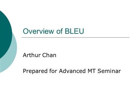 Arthur Chan Prepared for Advanced MT Seminar