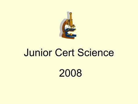 Junior Cert Science 2008. Coursework A Experiments and investigations specified in the syllabus Marks: 10% Coursework B 2 specified investigations Marks: