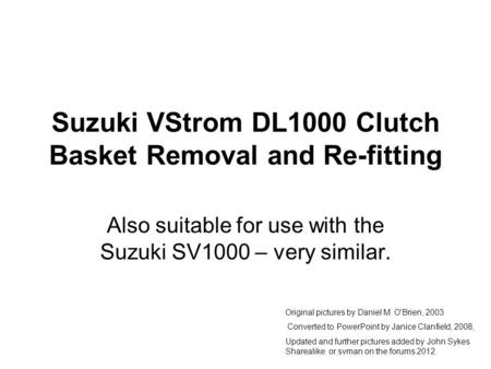 Suzuki VStrom DL1000 Clutch Basket Removal and Re-fitting