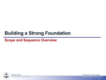 2008-2009 1 1 Building a Strong Foundation Scope and Sequence Overview.