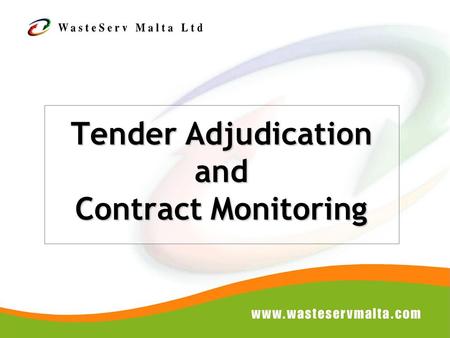 Tender Adjudication and Contract Monitoring. Introduction IMPORTANT Each tender is unique. Please ensure to read the tender document carefully.