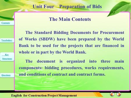 Unit Four Preparation of Bids English for Construction Project Management Contents Vocabulary Key Structures Key Structures Questions The Main Contents.