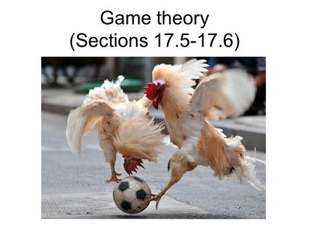 Game theory (Sections )