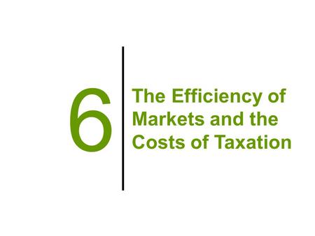 The Efficiency of Markets and the Costs of Taxation