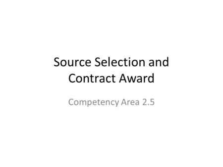 Source Selection and Contract Award