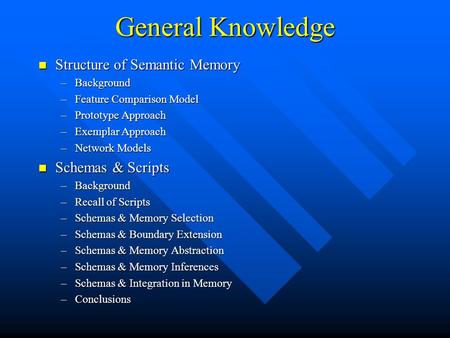 General Knowledge Structure of Semantic Memory Schemas & Scripts