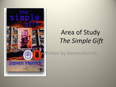 Area of Study The Simple Gift