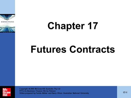 17-1 Copyright  2009 McGraw-Hill Australia Pty Ltd PPTs t/a Business Finance 10e by Peirson Slides prepared by Farida Akhtar and Barry Oliver, Australian.