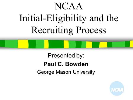 NCAA Initial-Eligibility and the Recruiting Process