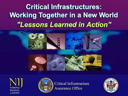 Kenneth Watson Partnership for Critical Infrastructure Security Partnership for Critical Infrastructure Security.