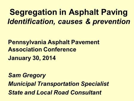 Segregation in Asphalt Paving Identification, causes & prevention