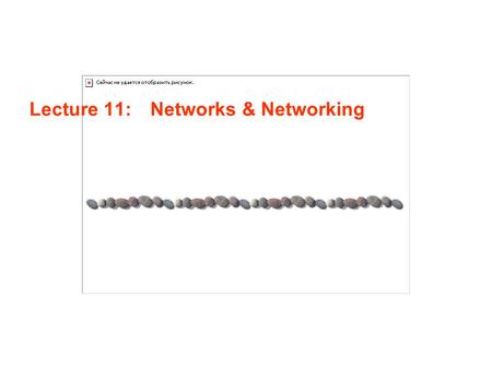 Lecture 11: Networks & Networking. Lecture 11 / Page 2AE4B33OSS Silberschatz, Galvin and Gagne ©2005 Contents Distributed systems Network types Network.