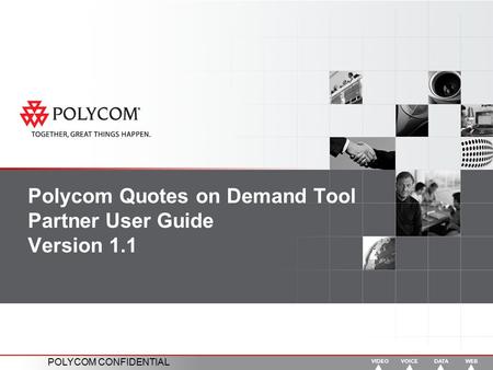 Polycom Quotes on Demand Tool Partner User Guide Version 1.1